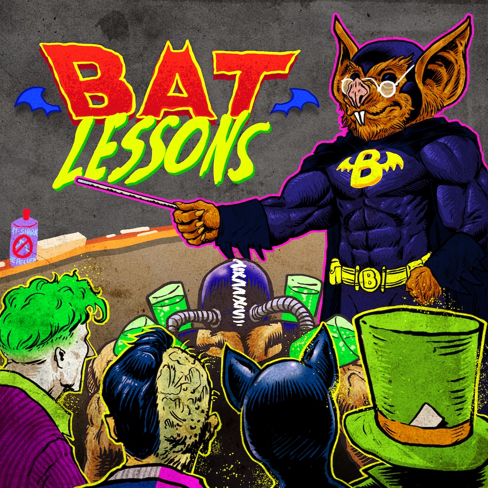 The podcast artwork for Bat Lessons. A bat in a super hero outfit stands at a chalkboard, pointing at the text "Bat Lessons". Villains sit in the classroom looking onward.